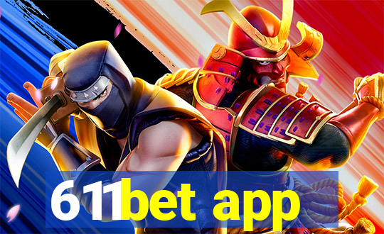 611bet app